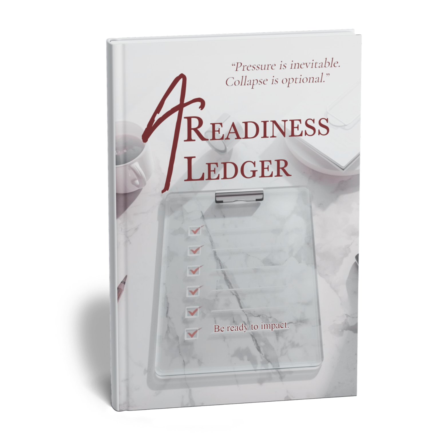 A Readiness Ledger — Be Ready to Impact.