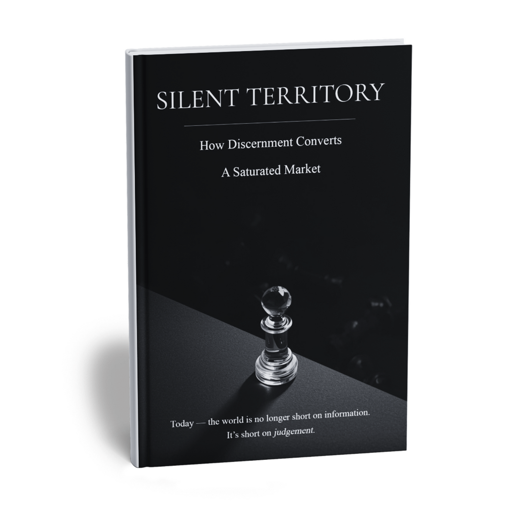 Silent Territory: How Discernment Converts A Saturated Market