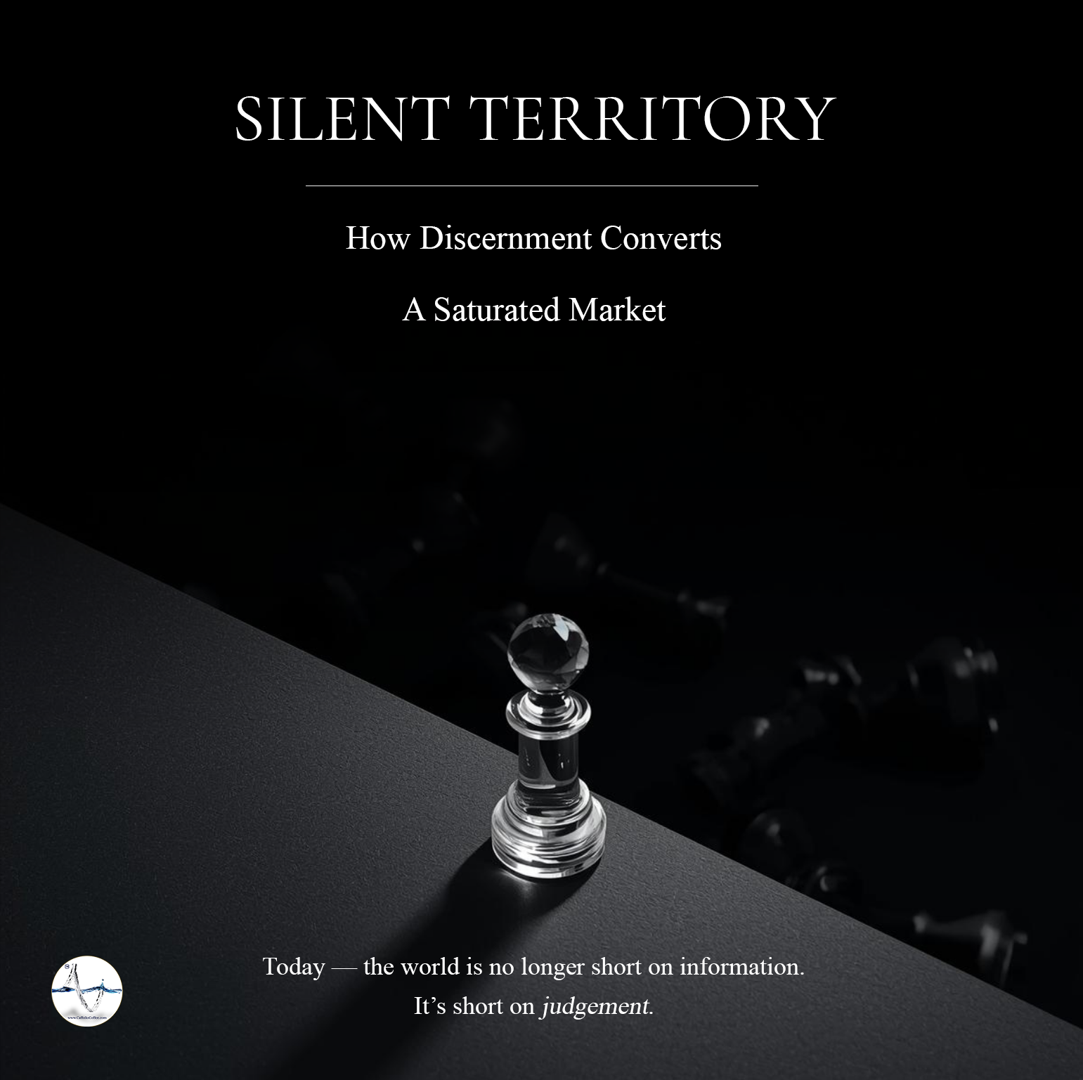 Silent Territory: How Discernment Converts A Saturated Market