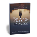 Volume II — Peace, Be Still: Become the Leader You're Destined to Be